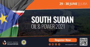 upcoming South Sudan Oil & Power 2021 Conference & Exhibition in June